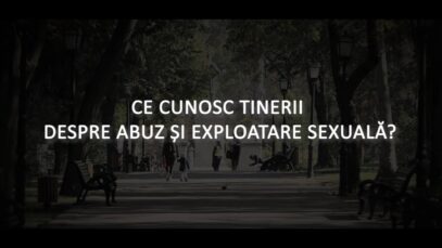 Ce cunosc tinerii despre abuz și exloatare sexuală?